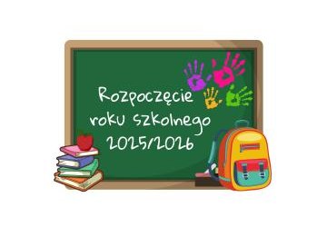 Rozpoczęcie Roku Szkolnego 2025/2026